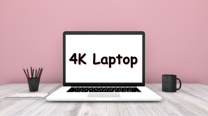 4K Laptop