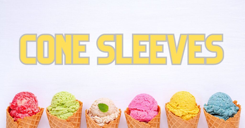 Custom Cone Sleeves