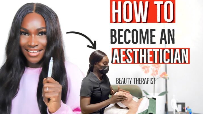 How to Become an Esthetician