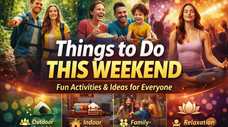 things to do this weekend